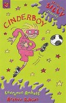 Cinderboy (Seriously Silly Stories) - Laurence Anholt, Neil Morrissey