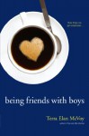 Being Friends with Boys - Terra Elan McVoy