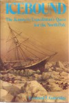 Icebound: The Jeannette Expedition's Quest for the North Pole - Leonard F. Guttridge