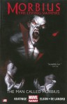 Morbius: The Living Vampire: The Man Called Morbius (Marvel Now) - Joe Keating, Dan Slott, Valentine De Landro, Richard Elson, Marco Checchetto, Carlos Rodriguez, Felix Ruiz