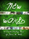 New World: a Frontier Fantasy Novel - Steven W. White