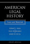 American Legal History: Cases and Materials - Kermit L. Hall