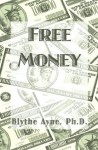 Free Money - Blythe Ayne