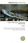 NBC - Agnes F. Vandome, John McBrewster, Sam B Miller II