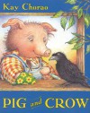 Pig and Crow - Kay Chorao