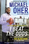 I Beat The Odds: From Homelessness, to The Blind Side, and Beyond - Michael Oher