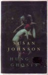 Hungry Ghosts - Susan Johnson