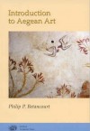 Introduction to Aegean Art - Philip P. Betancourt