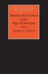 American Science in the Age of Jackson - George Daniels