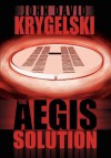 The Aegis Solution - John David Krygelski