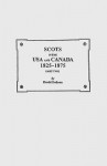 Scots in the USA and Canada, 1825-1875. Part Two - David Dobson