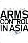 Arms Control In Asia - Gerald Segal