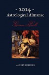 The 2014 Astrological Almanac - Austin Coppock, Jennifer Zahrt, Kaitlin Reeves