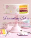 Decorating Cakes: Beautifully Decorated Cakes from Easy to Experienced to Expert - Pamela Clark