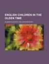 English Children in the Olden Time - Elizabeth Godfrey