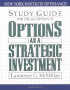 Options As a Strategic Investment (4th Edition Study Guide) - Lawrence G. McMillan