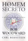 O Homem Secreto - Bob Woodward, Maria Filomena Duarte