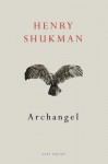 Archangel - Henry Shukman