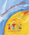 Grandmother and Me: A Special Book for You and Your Grandmother to Fill in Together and Share with Each Other - Diane Barbara, Dominique Beccaria