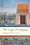 The Logic of Language: Language from Within Volume II - Pieter A.M. Seuren