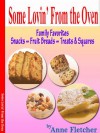 Some Lovin' From the Oven Family Favorites:Snacks ~ Fruit Breads ~ Treats & Squares - Anne Fletcher