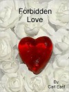 Forbidden Love - Carl East