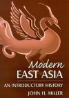 Modern East Asia: An Introductory History - John H. Miller