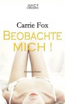 Beobachte mich! - Leseprobe XXL: Erotischer Roman (German Edition) - Carrie Fox