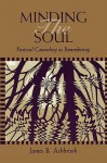 Minding the Soul - James B. Ashbrook