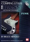 Mel Bay Comping Styles for Bass: Funk; Guitar Parts Included (Book & CD) - Bruce Arnold