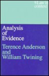 Analysis of Evidence: How to Do Things with Facts (Law in Context) - Terence Anderson, William Twining