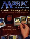 Magic: The Gathering - Official Strategy Guide: The Color-Illustrated Guide to Winning Play - Beth Moursund