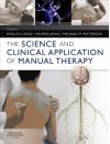 The Science and Clinical Application of Manual Therapy - Hollis H. King, Wilfrid J. Nig, Michael M. Patterson