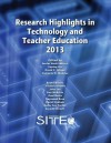 Research Highlights in Technology and Teacher Education 2013 - Leping Liu, David C Gibson, Cleborne D. Maddux