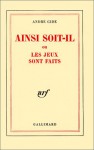 Ainsi-soit-il, ou: Les jeux sont faits - André Gide