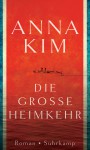 Die große Heimkehr - Anna Kim