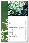 A Madness of Birds - Jose Wendell P. Capili