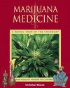 Marijuana Medicine: A World Tour of the Healing and Visionary Powers of Cannabis - Christian Rätsch