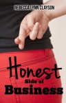 Honest Side of Business (Christian Romance Novella) - Rebecca Lynn Clayson