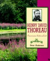 Henry David Thoreau: American Naturalist - Peter Anderson