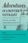 Adventures of a Frontier Naturalist: The Life and Times of Dr. Gideon Lincecum - Jerry Bryan Lincecum, Jerry Bryan Lincecum, A.C. Greene