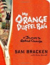 My Orange Duffel Bag (Enhanced Edition) - Sam Bracken, Echo Garrett