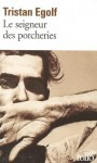 Le Seigneur des porcheries - Tristan Egolf, Rémy Lambrechts