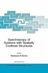 Spectroscopy of Systems with Spatially Confined Structures - Baldassare DiBartolo