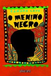 O menino negro - Camara Laye, Rosa Freire D'Aguiar