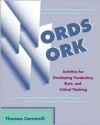 Words Work: Activities for Developing Vocabulary, Style, and Critical Thinking - Thomas A. Carnicelli