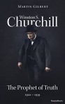 Winston S. Churchill: The Prophet of Truth, 1922-1939 (Volume V) (Churchill Biography Book 5) - Martin Gilbert