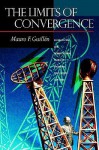 The Limits of Convergence: Globalization and Organizational Change in Argentina, South Korea, and Spain - Mauro F. Guillen