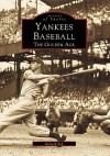 Yankees Baseball: The Golden Age (Images of America: New York) - Richard Bak