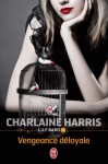 Vengeance déloyale (Lily Bard, #5) - Charlaine Harris